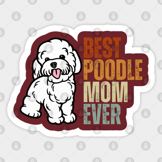 Vintage Best Poodle Mom Ever Funny Puppy Poodle Dog Lover Sticker by Just Me Store